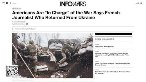 Americans are “In Charge” of the War Says French Journalist Who Returned From Ukraine