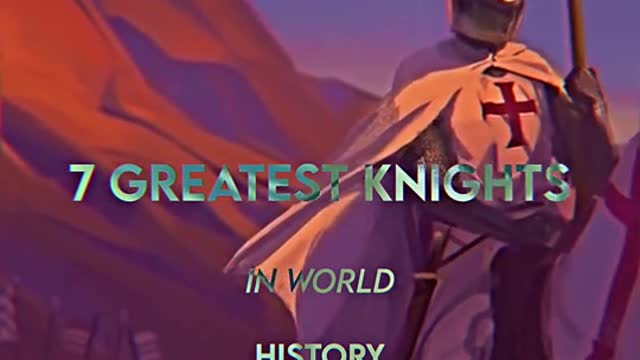 7 greatest knights in world history
