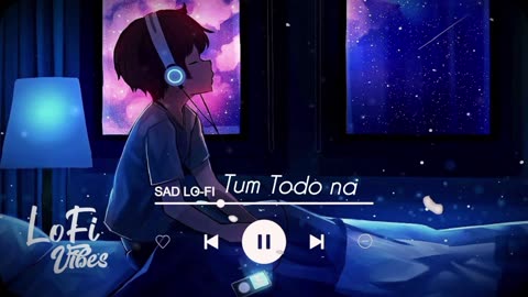 Tum Todo na|| Lofi song | Milan Studio