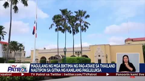 Magulang ng mga biktima ng pag-atake sa Thailand nagtipon sa gitna ng kanilang pagluluksa |TV Patrol