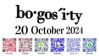 🎙️Bogosity Podcast for 20 October 2024