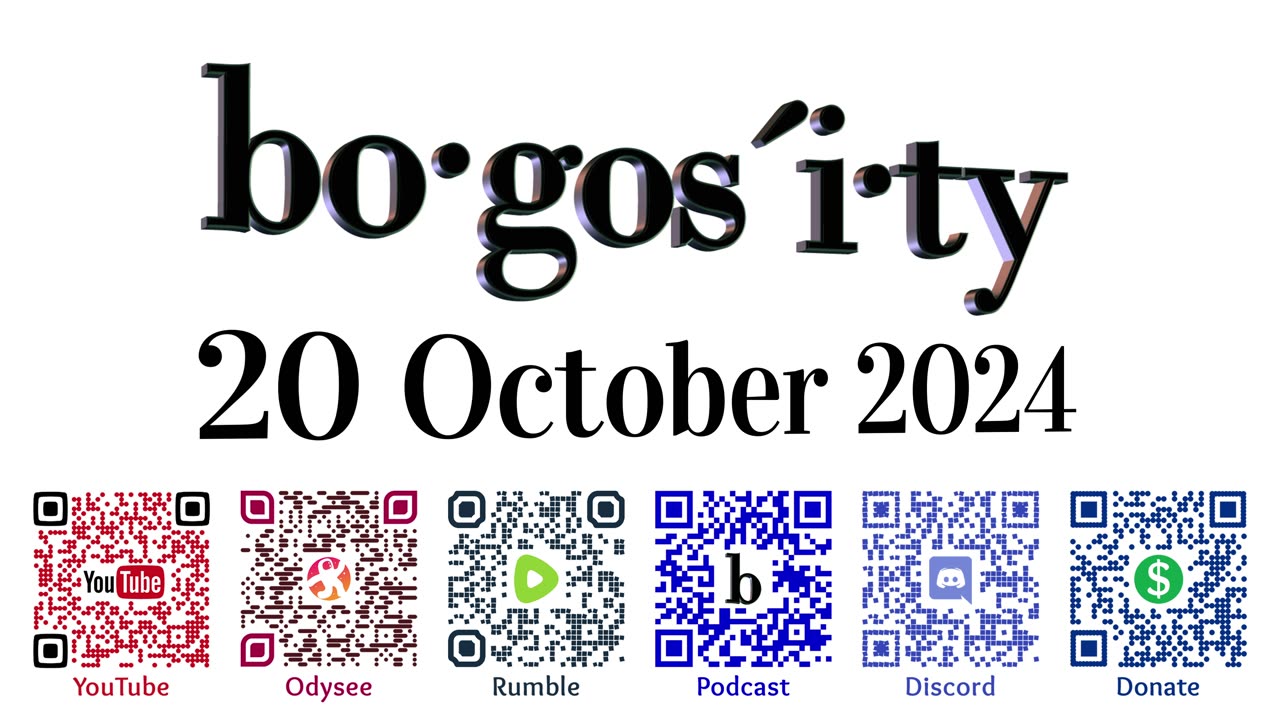 🎙️Bogosity Podcast for 20 October 2024