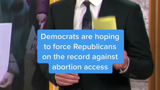 Democrats are pushing a vote to protect abortion rights on the federal level