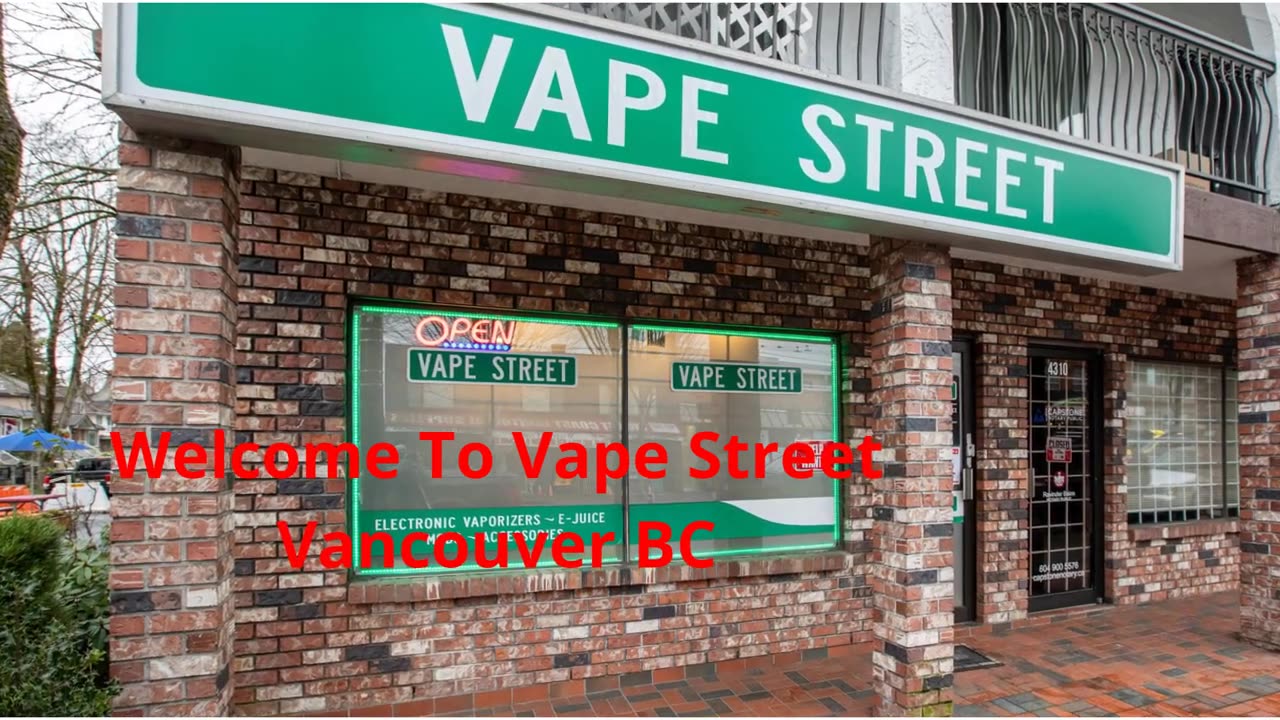 Vape Shop in Vancouver, BC | Vape Street