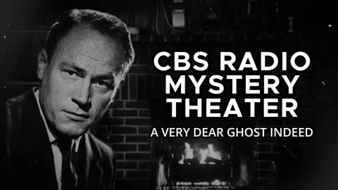 CBS Radio Mystery Theater (A Very Dear Ghost Indeed)