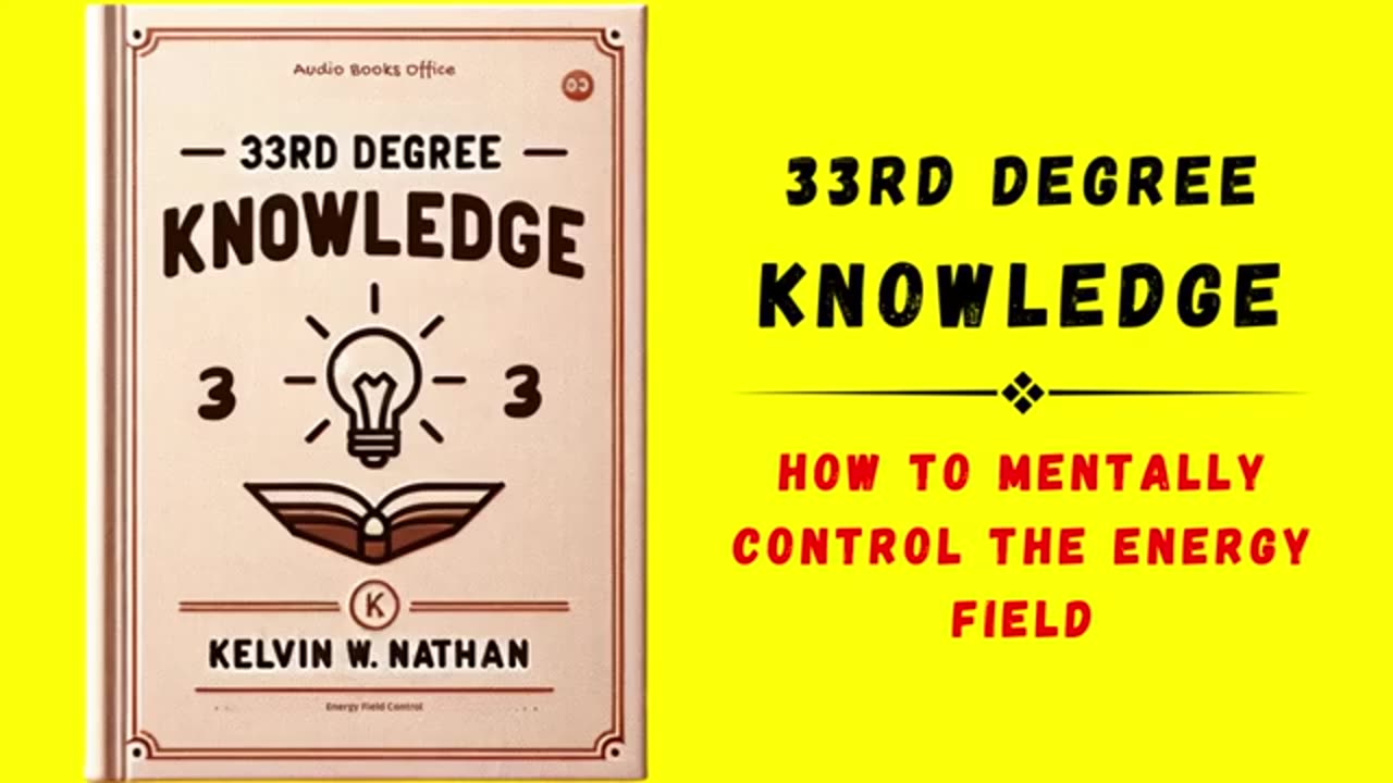 33rd Degree Knowledge How to Mentally Control The Energy Field (Audiobook)