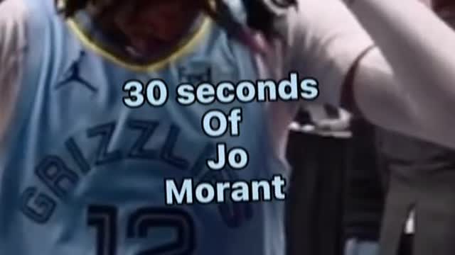 Morant's 30 second collection