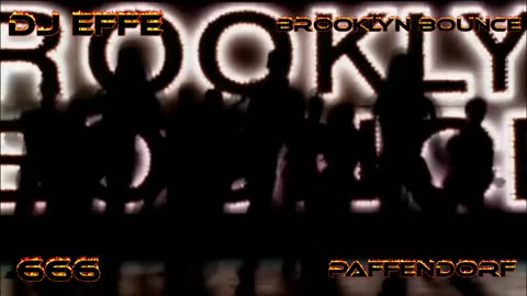 Paffendorf x 666 X Brooklyn Bounce & DJ Effe in Da Mix - Get Ready To Bounce - mixed by DJ Effe