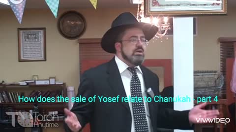 How does the sale of Yosef relate to Chanukah - part 4