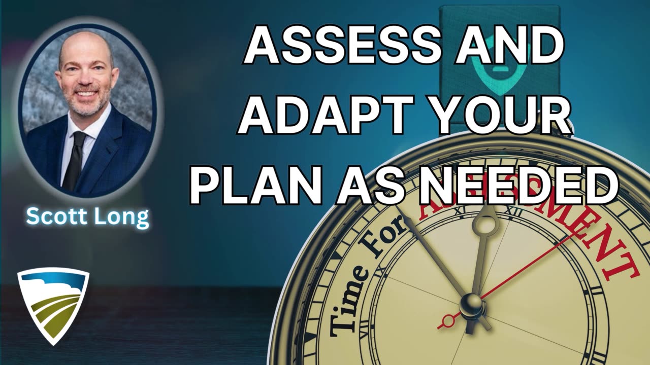 Assess and Adapt your Plan as Needed