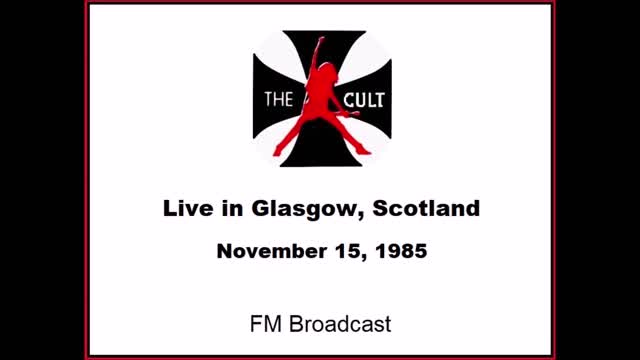 The Cult - Live in Glasgow, Scotland 1985 (FM Broadcast)