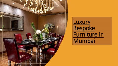 Luxury Bespoke Furniture in Mumbai