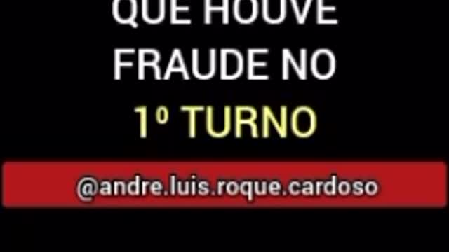 Fraude Eleição no Brazil 2022 1o turno (Election fraud in Brazil)
