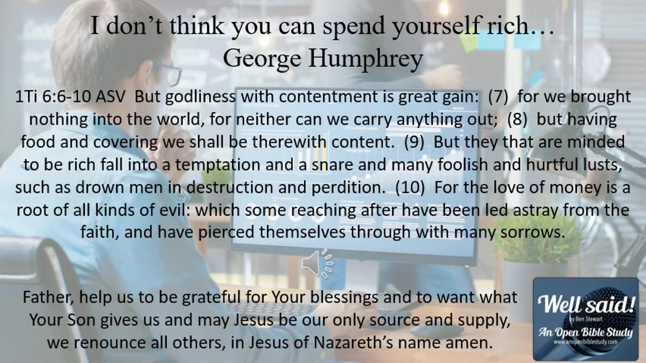 You can't spend yourself rich...George Humphrey.