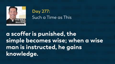 Day 277: Such a Time as This — The Bible in a Year (with Fr. Mike Schmitz)