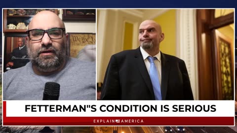 Fetterman Health Update - His Condition Is Serious