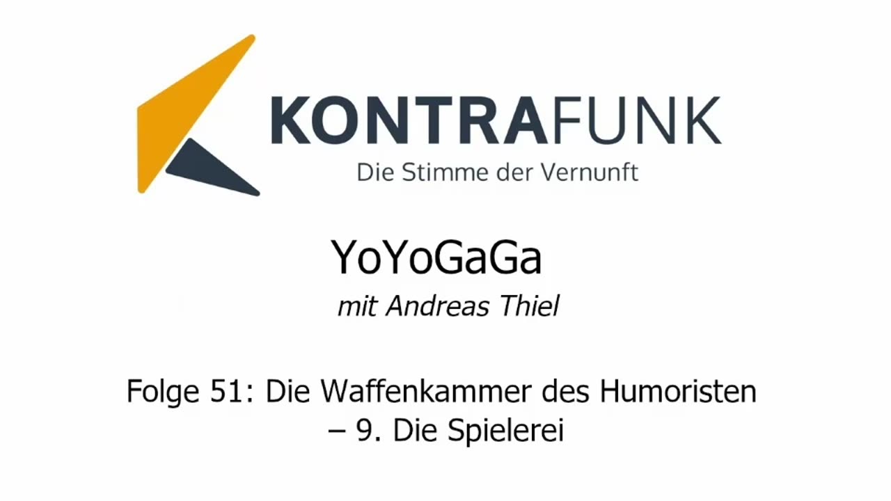 Yoyogaga - Folge 51: In der Waffenkammer des Humoristen – 9. Die Spielerei