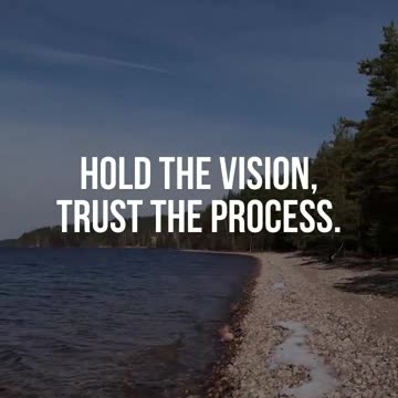 Embrace the Journey: Holding the Vision, Trusting the Process