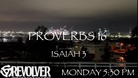 Revolver Stephan Henager Reading Praying Proverbs 16 Isaiah 3