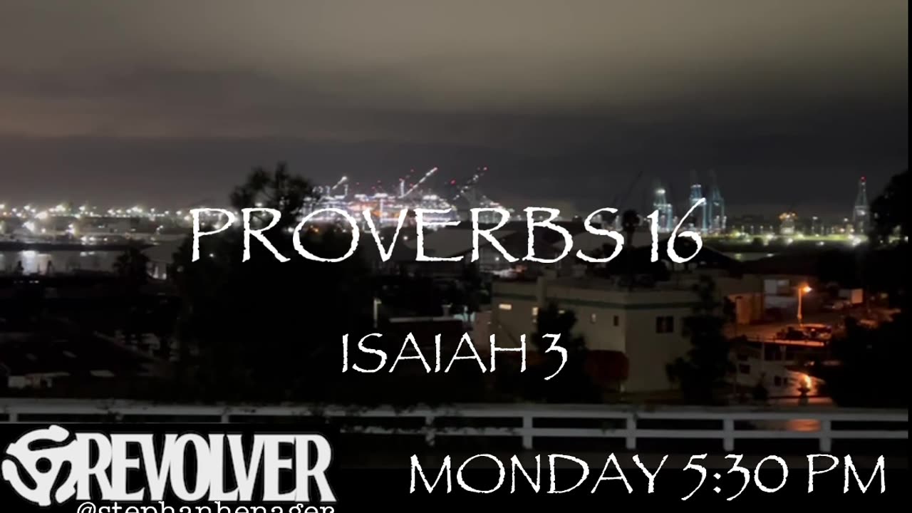Revolver Stephan Henager Reading Praying Proverbs 16 Isaiah 3