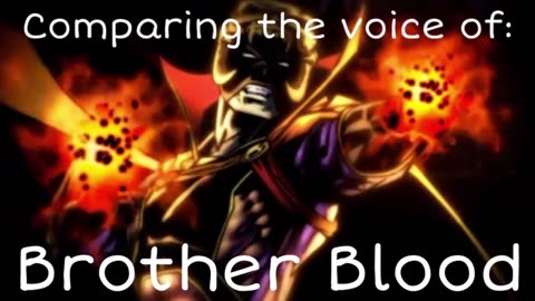 Brother Blood voice comparison