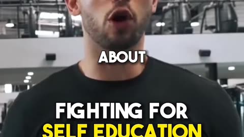 Tate explains how to SELF-EDUCATE with FIGHTING