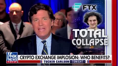 FTX Collapse Is ‘A History-Changing Event,’ Tucker Carlson Says.