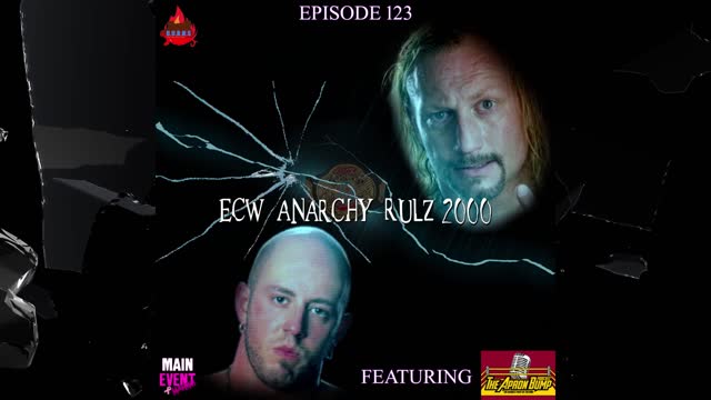 Episode 123: ECW Anarchy Rulz 2000 (ft. The Apron Bump Podcast)