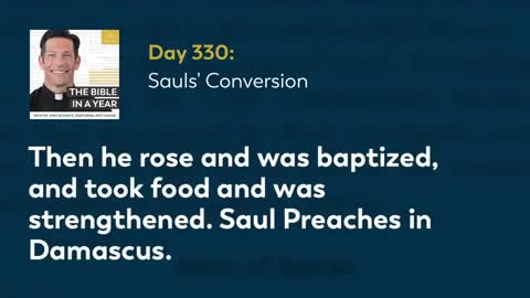 Day 330: Sauls' Conversion — The Bible in a Year (with Fr. Mike Schmitz)