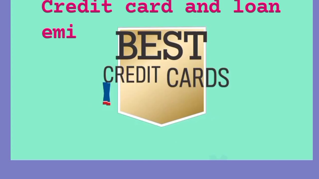 Credit card and loan EMI best card