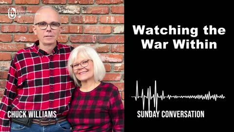 “Watching the War Within” | Sunday Conversation 12/31/2023