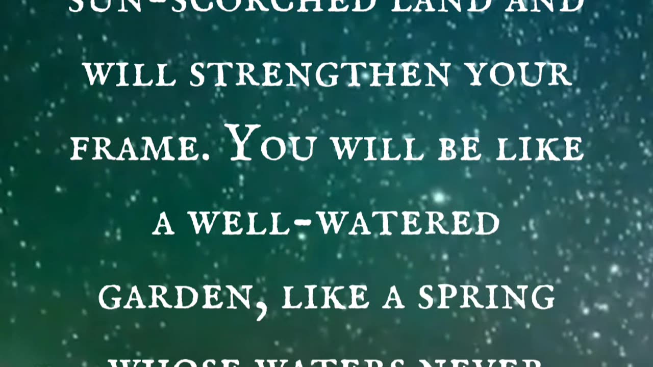 Let me pray for you today with Isaiah 58 vs 11
