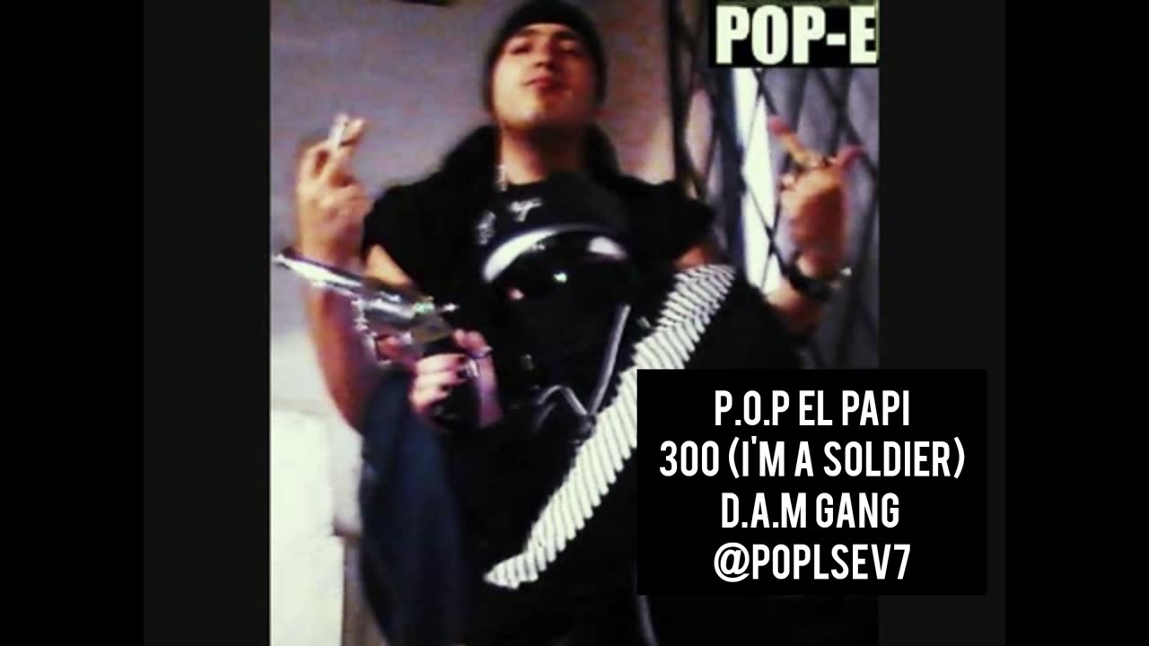 300 (I'm a Soldier) P.O.P EL PAPI