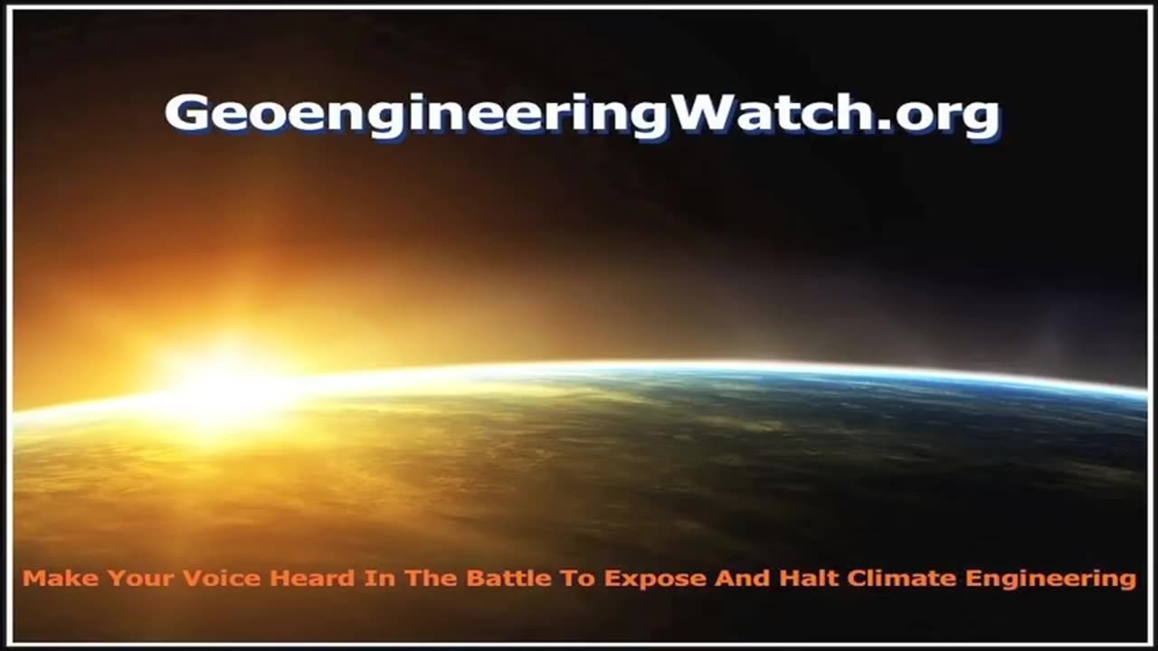 Engineering Earth, Exposing The Global Climate Modification Assault, Live Presentation