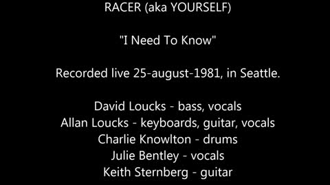 RACER - "I Need To Know" - Live