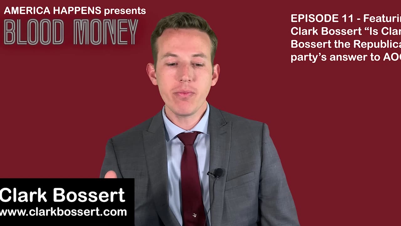 "Is Clark Bossert the Republican Party's Answer to AOC?" - Blood Money PODCAST Episode 11