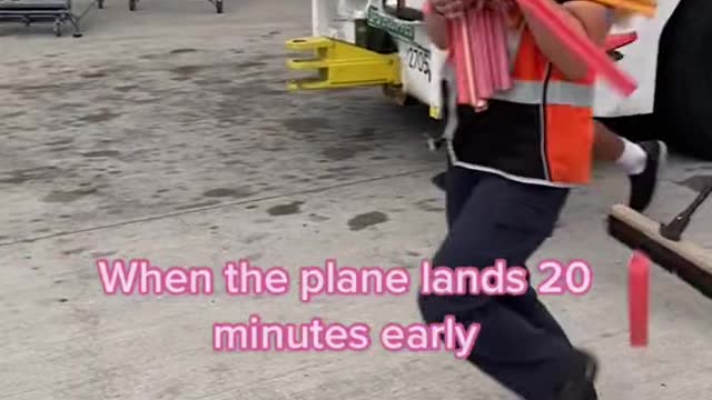 When the plane lands 20 minutes early