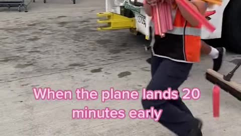 When the plane lands 20 minutes early