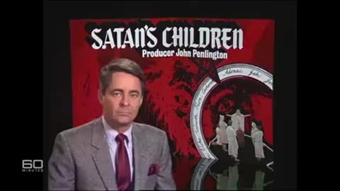 60 Minutes Satan's Children Episode aired Apr 9, 1989