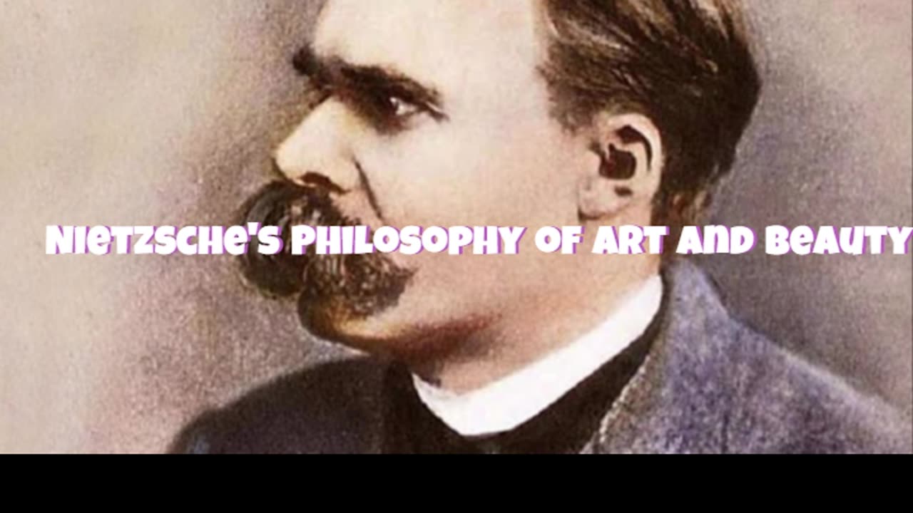 Nietzsche's Philosophy of Art and Beauty