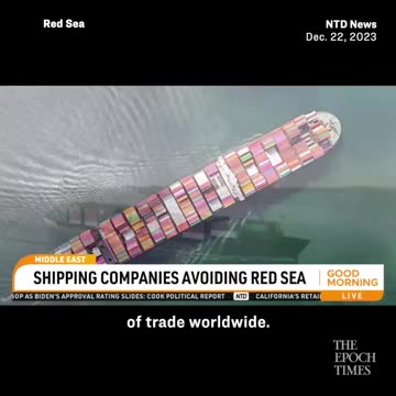 Attacks In Red Sea By Yemen Houthi Terrorist Groups; Shipping Companies Avoid Traveling Waters