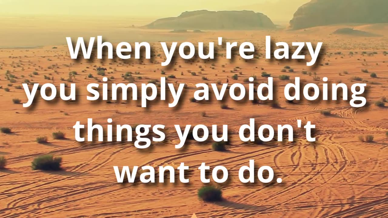 Procrastination is not the same as being lazy.