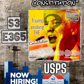 S3 | E365: Trump ends the Constitution???