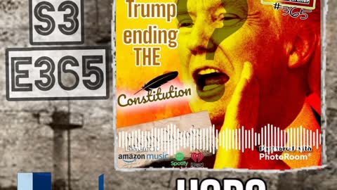 S3 | E365: Trump ends the Constitution???