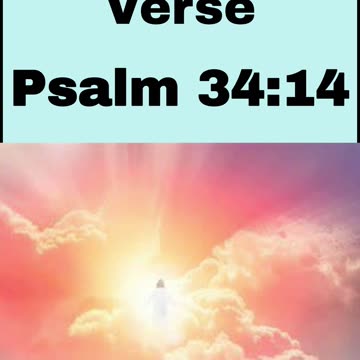 Daily Bible Verse - Psalm 34:14