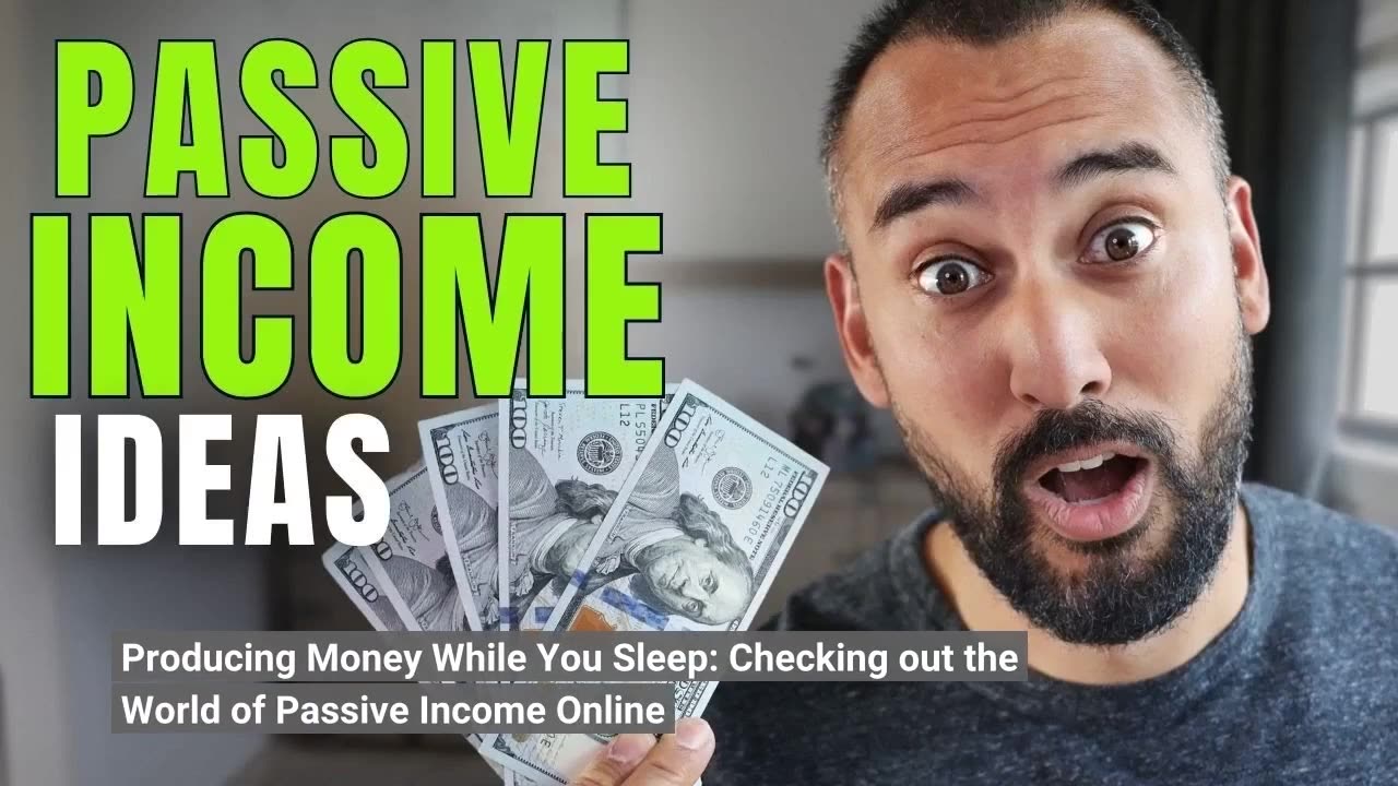 Everything about "Making Money While You Sleep: Exploring the World of Passive Income Online"