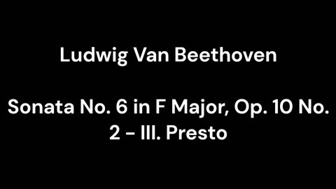 Sonata No. 6 in F Major, Op. 10 No. 2 - III. Presto