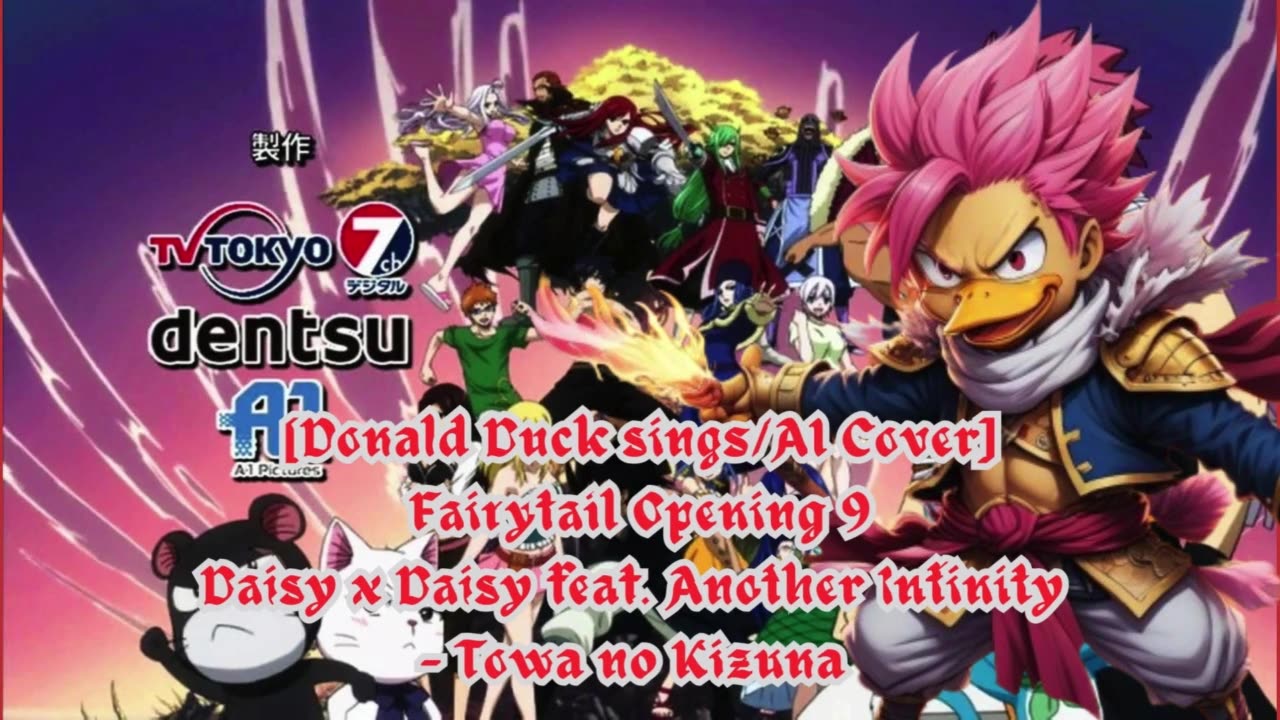 [Donald Duck sings/AI Cover] Fairy tail Opening 9 Towa no Kizuna ft. Another Infinity