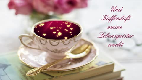 Guten Morgen 😍💓 - Good Morning - Zauberhafte Morgengrüße - kurzes Video