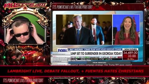 KILLSTREAM: LAMBRIGHT LIVE, DEBATE FALLOUT, + FUENTES HATES CHRISTIANS (RESTREAM(